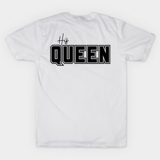 His Queen - Matching - For Her - Back Print on Tee T-Shirt